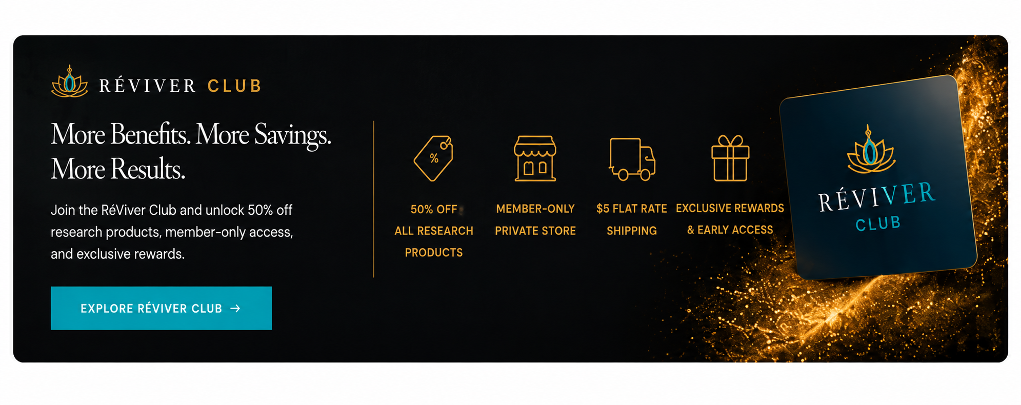 RéViver Club membership — 50% off research products, member-only private store, $5 flat-rate shipping and exclusive rewards.